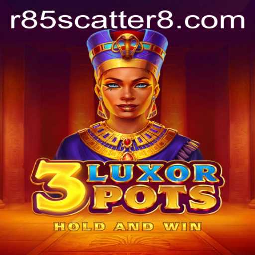 Discovering 3LuxorPots: The Ultimate Gaming Experience with R85 Scatter