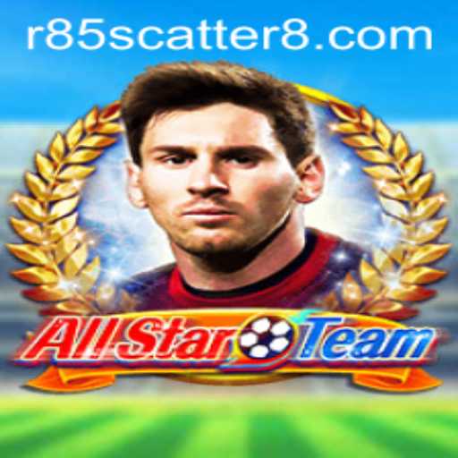 Exploring AllStarTeam: The Exciting World of R85 Scatter
