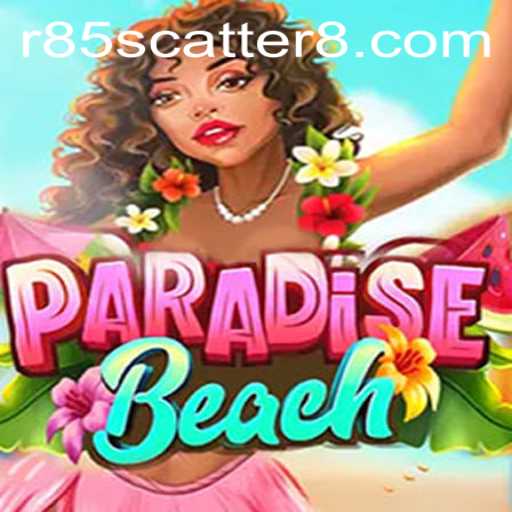 Discover the Exciting World of ParadiseBeach and Master the r85 Scatter Challenge